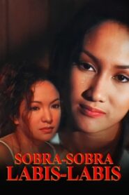 [18+] Sobra Sobra, Labis Labis