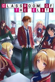Classroom of the Elite[Season 01 All Episode Added]